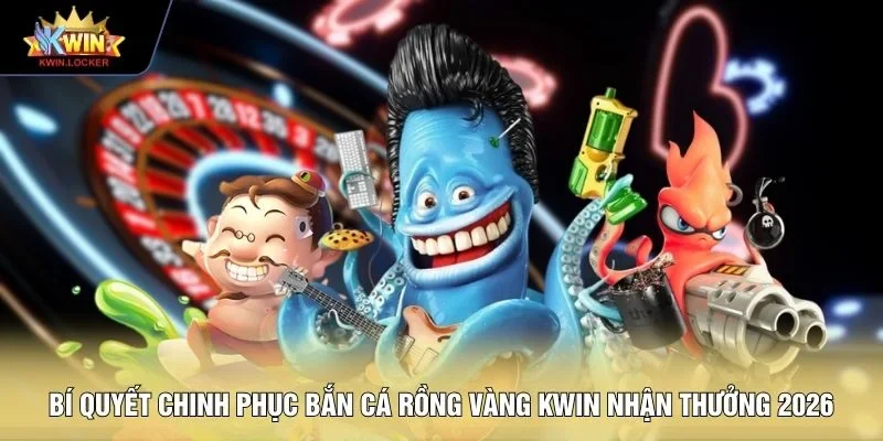 Bắn Cá Rồng Vàng KWIN