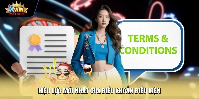 Hiệu lực mới nhất của điều khoản điều kiện
