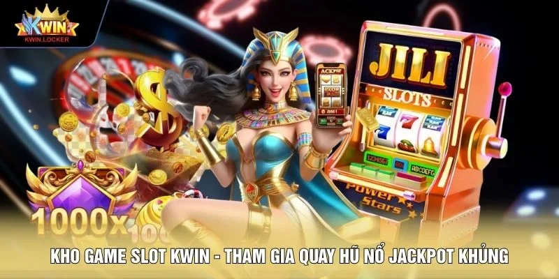 Kho game slot KWIN