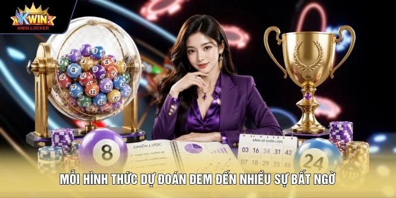 Mỗi hình thức dự đoán đem đến nhiều sự bất ngờ