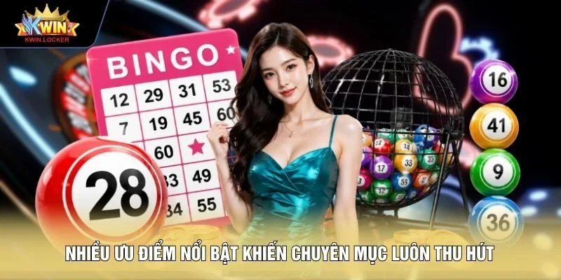 Nhiều ưu điểm nổi bật khiến chuyên mục luôn thu hút