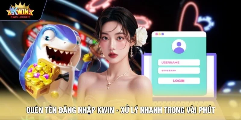 Quên tên đăng nhập KWIN