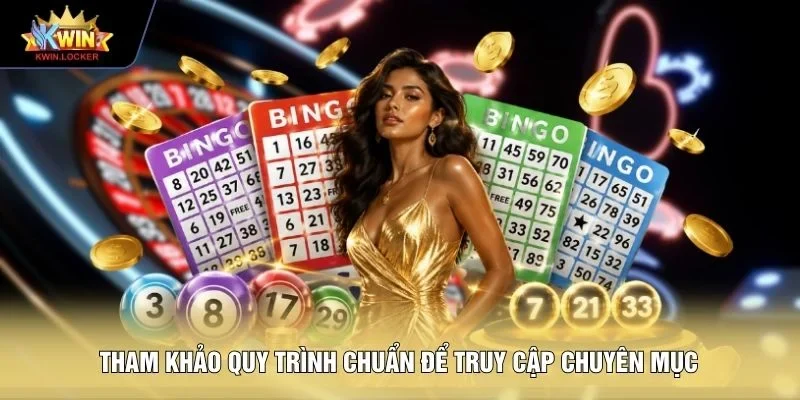 Tham khảo quy trình chuẩn để truy cập chuyên mục