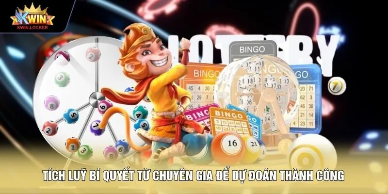 Tích luỹ bí quyết từ chuyên gia để dự đoán thành công